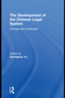 The Development of the Chinese Legal System : Change and Challenges - eBook