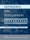 Experience and Development : A Festschrift in Honor of Sandra Wood Scarr - eBook