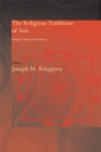 The Religious Traditions of Asia : Religion, History, and Culture - eBook