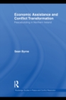 Economic Assistance and Conflict Transformation : Peacebuilding in Northern Ireland - eBook