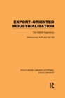 Export-Oriented Industrialisation : The ASEAN Experience - eBook