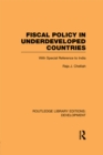 Fiscal Policy in Underdeveloped Countries : With Special Reference to India - eBook