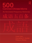 500 Common Chinese Idioms : An Annotated Frequency Dictionary - eBook