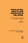 Population, Health and Nutrition in the Sahel : Issues in the Welfare of Selected West African Communities - eBook