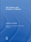 The Theory and Practice of History : Edited with an introduction by Georg G. Iggers - eBook