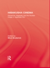 Hibakusha Cinema : Hiroshima, Nagasaki and the Nuclear Image in Japanese Film - eBook