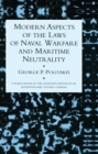 Modern Aspects Of The Laws Of Naval Warfare And Maritime Neutrality - eBook