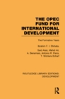 The OPEC Fund for International Development : The Formative Years - eBook