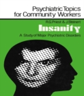 Insanity : A Study of Major Psychiatric Disorders - eBook