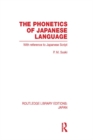 The Phonetics of Japanese Language : With Reference to Japanese Script - eBook