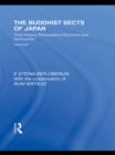 The Buddhist Sects of Japan : Their History, Philosophical Doctrines and Sanctuaries - eBook