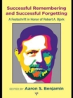 Successful Remembering and Successful Forgetting : A Festschrift in Honor of Robert A. Bjork - eBook