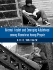 Mental Health and Emerging Adulthood among Homeless Young People - eBook