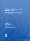 Untold Histories of the Middle East : Recovering Voices from the 19th and 20th Centuries - eBook