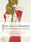 Electra vs Oedipus : The Drama of the Mother–Daughter Relationship - eBook