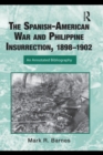 The Spanish-American War and Philippine Insurrection, 1898-1902 : An Annotated Bibliography - Mark Barnes