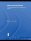 Talking to Terrorists : Concessions and the Renunciation of Violence - eBook