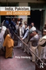 India, Pakistan, and Democracy : Solving the Puzzle of Divergent Paths - eBook