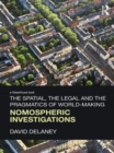 The Spatial, the Legal and the Pragmatics of World-Making : Nomospheric Investigations - eBook