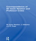 Correspondence of Sir Isaac Newton and Professor Cotes - eBook