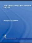 The German People versus Hitler (RLE Responding to Fascism) - eBook