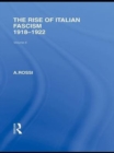 The Rise of Italian Fascism (RLE Responding to Fascism) : 1918-1922 - eBook