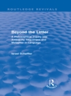 Beyond the Letter (Routledge Revivals) : A Philosophical Inquiry into Ambiguity, Vagueness and Methaphor in Language - eBook