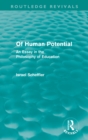 Of Human Potential (Routledge Revivals) : An Essay in the Philosophy of Education - eBook