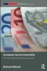 European Governmentality : The Liberal Drift of Multilevel Governance - eBook