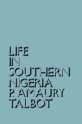 Life in Southern Nigeria : The Magic, Beliefs and Customs of the Ibibio Tribe - eBook