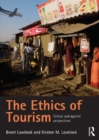The Ethics of Tourism : Critical and Applied Perspectives - eBook