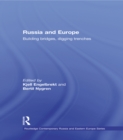Russia and Europe : Building Bridges, Digging Trenches - eBook