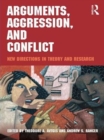Arguments, Aggression, and Conflict : New Directions in Theory and Research - eBook