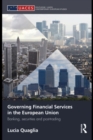 Governing Financial Services in the European Union : Banking, Securities and Post-Trading - eBook