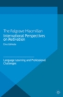 International Perspectives on Motivation : Language Learning and Professional Challenges - eBook