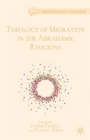 Theology of Migration in the Abrahamic Religions - Book