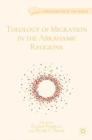 Theology of Migration in the Abrahamic Religions - eBook