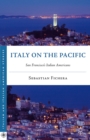 Italy on the Pacific : San Francisco's Italian Americans - eBook