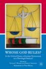 Whose God Rules? : Is the United States a Secular Nation or a Theolegal Democracy? - eBook