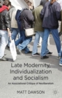 Late Modernity, Individualization and Socialism : An Associational Critique of Neoliberalism - Book