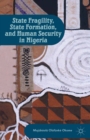 State Fragility, State Formation, and Human Security in Nigeria - M. Okome
