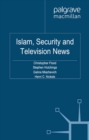 Islam, Security and Television News - eBook