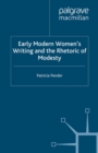 Early Modern Women's Writing and the Rhetoric of Modesty - eBook