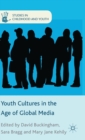 Youth Cultures in the Age of Global Media - Book