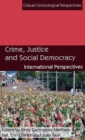 Crime, Justice and Social Democracy : International Perspectives - Book