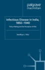 Infectious Disease in India, 1892-1940 : Policy-Making and the Perception of Risk - eBook