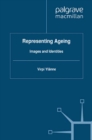 Representing Ageing : Images and Identities - eBook