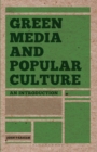 Green Media and Popular Culture : An Introduction - Book