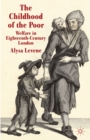 The Childhood of the Poor : Welfare in Eighteenth-Century London - eBook