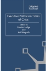 Executive Politics in Times of Crisis - eBook